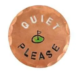 Quiet Please Hand Stamped Ball Marker